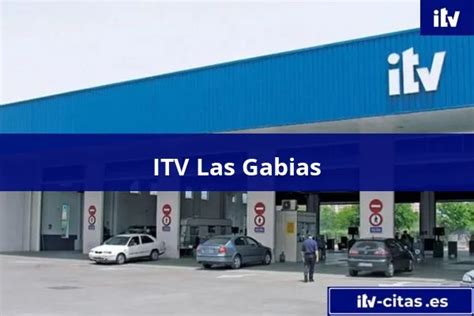 cita itv las gabias granada|ITV Las Gabias (VEIASA) 《 Cita Previa y Horarios。